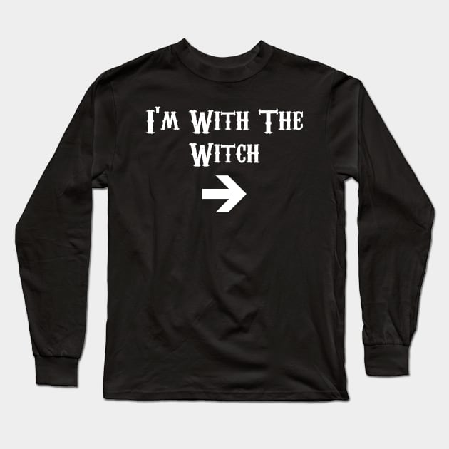 I'm With The Witch Long Sleeve T-Shirt by finedesigns